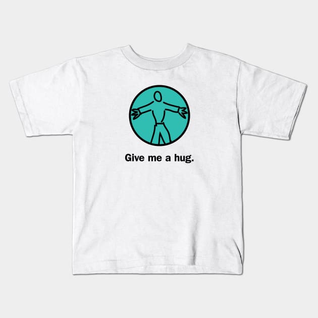 Give me a hug Kids T-Shirt by Snarx